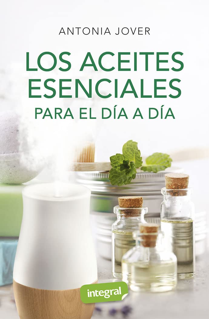 Los aceites esenciales para el día a día (Salud)