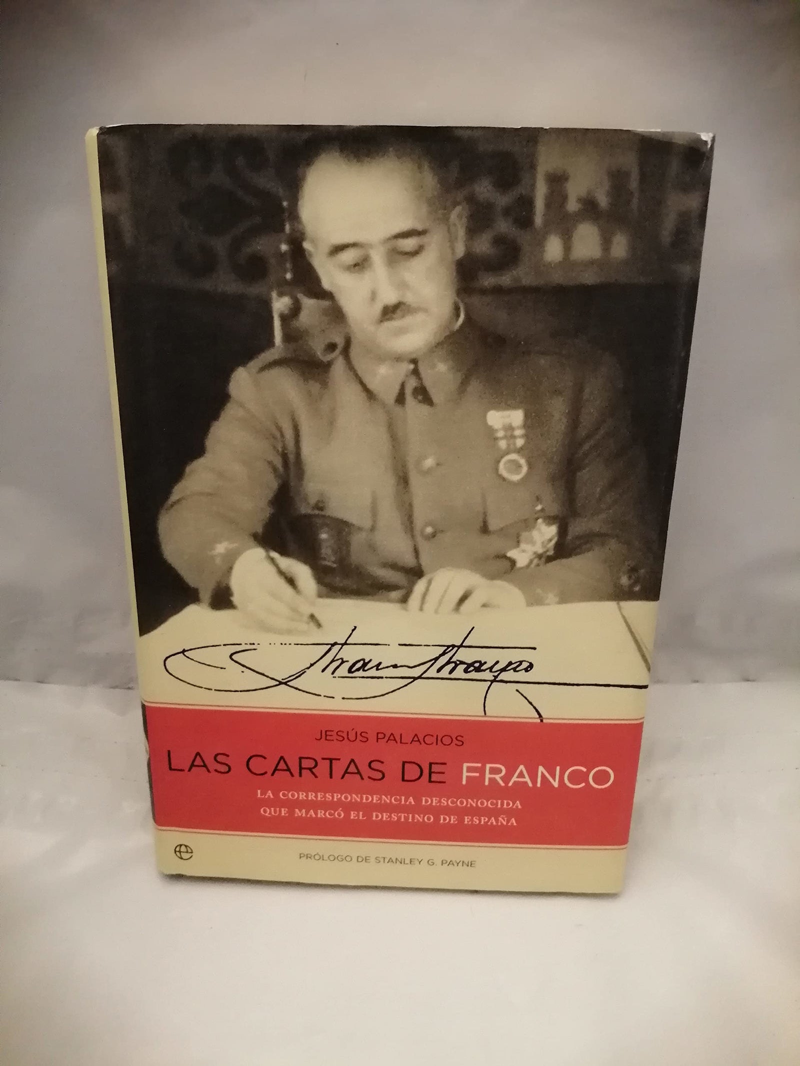 Las cartas de Franco : la correspondencia desconocida que marcó el destino de España