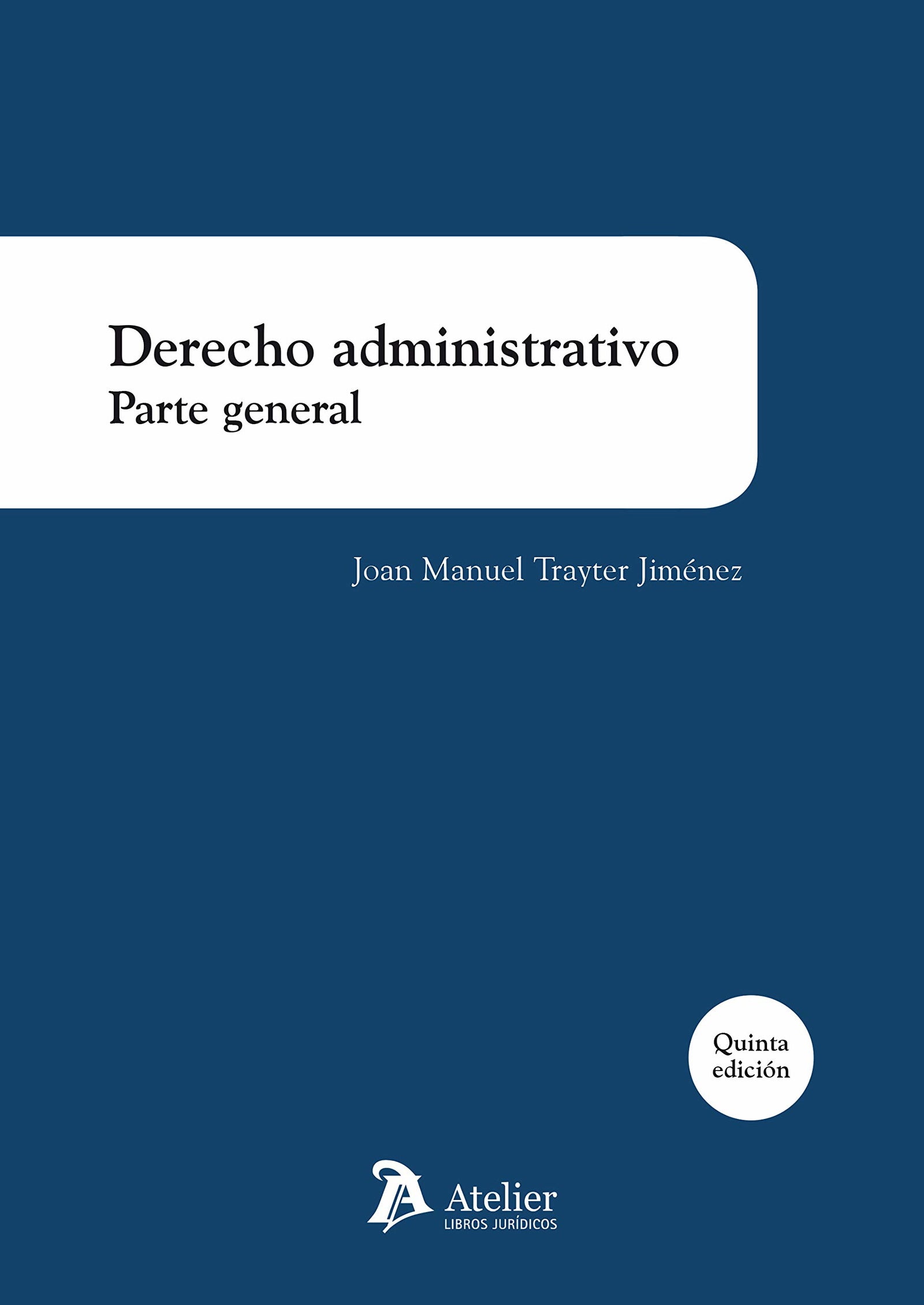 Derecho administrativo. Parte general. 5ª edición (SIN COLECCION)