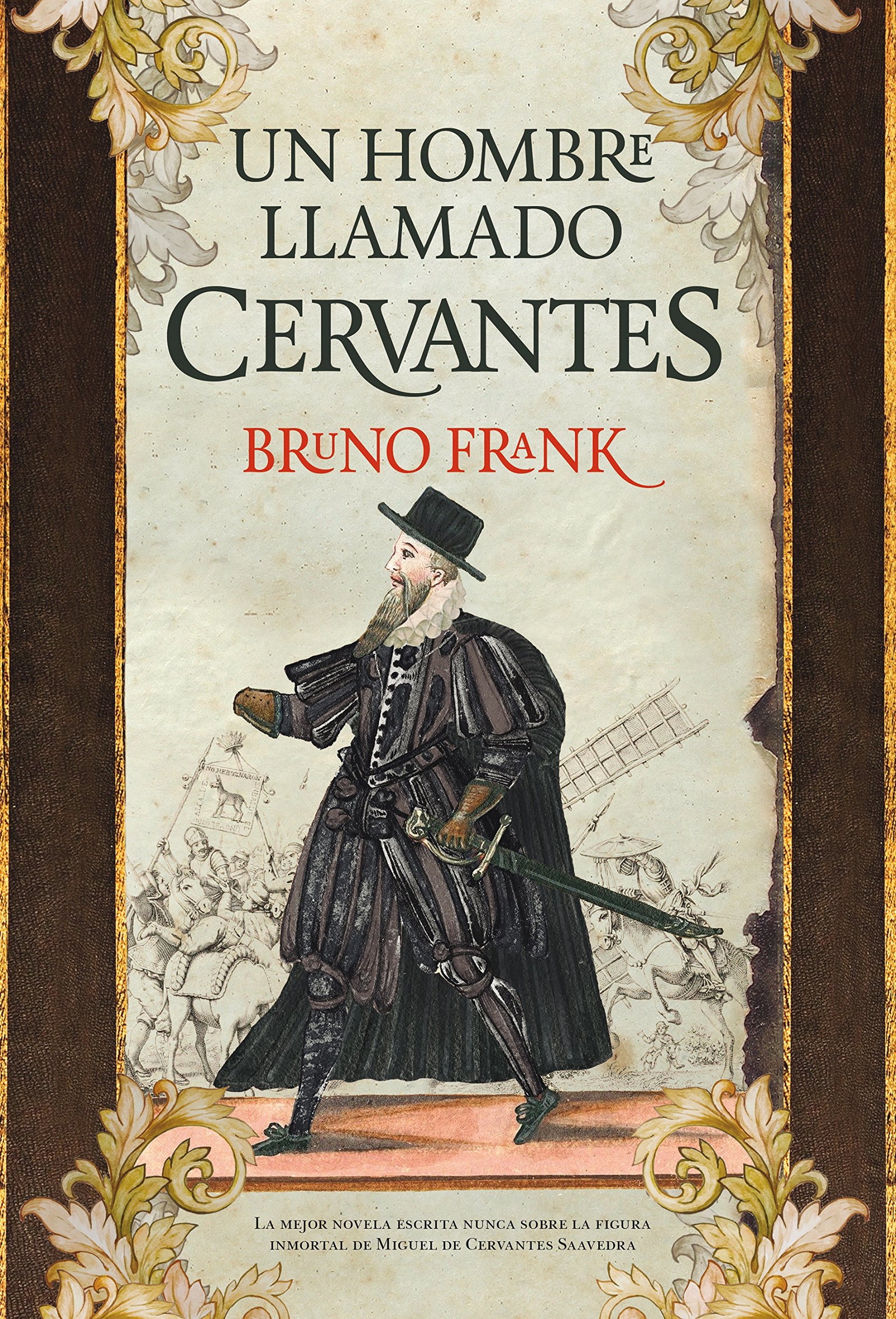 Hombre Llamado Cervantes, Un (Novela histórica)