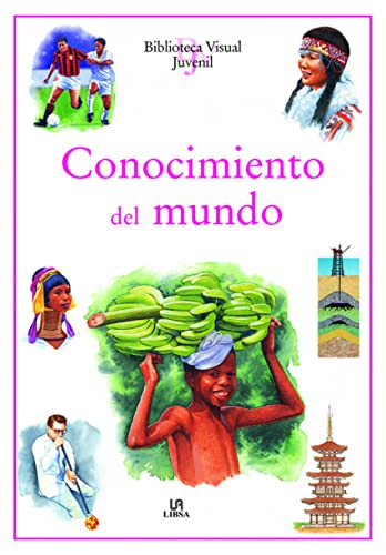 Conocimiento del Mundo (Biblioteca Visual Juvenil)