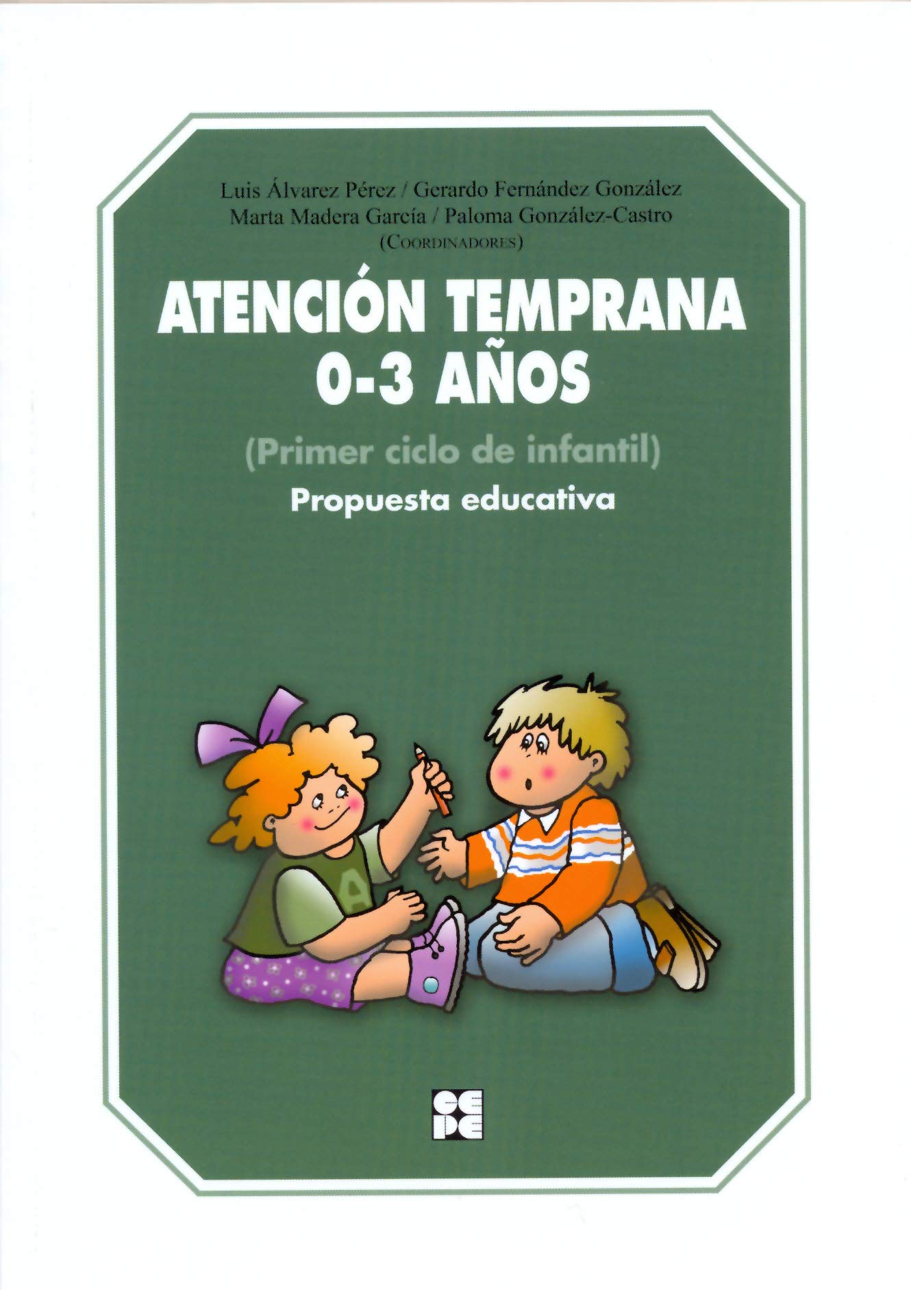 Atención temprana 0-3 años: Propuesta educativa (Educación Infantil y Primaria) - 9788478698172