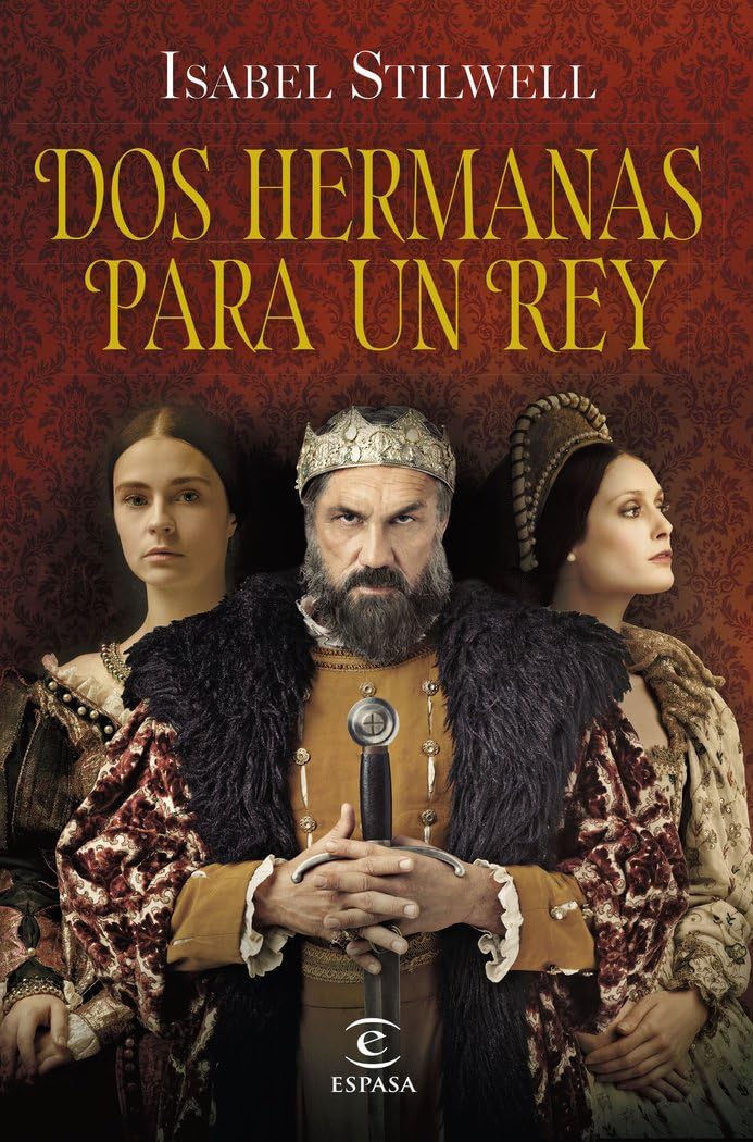 Dos hermanas para un rey (ESPASA NARRATIVA)