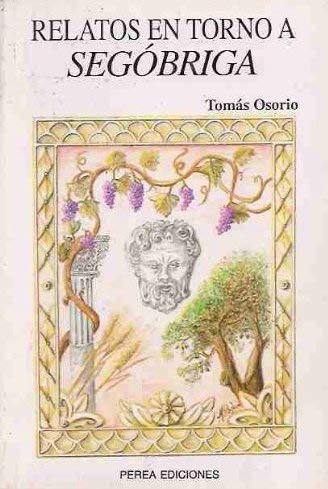RELATOS EN TORNO A SEGOBRIGA.