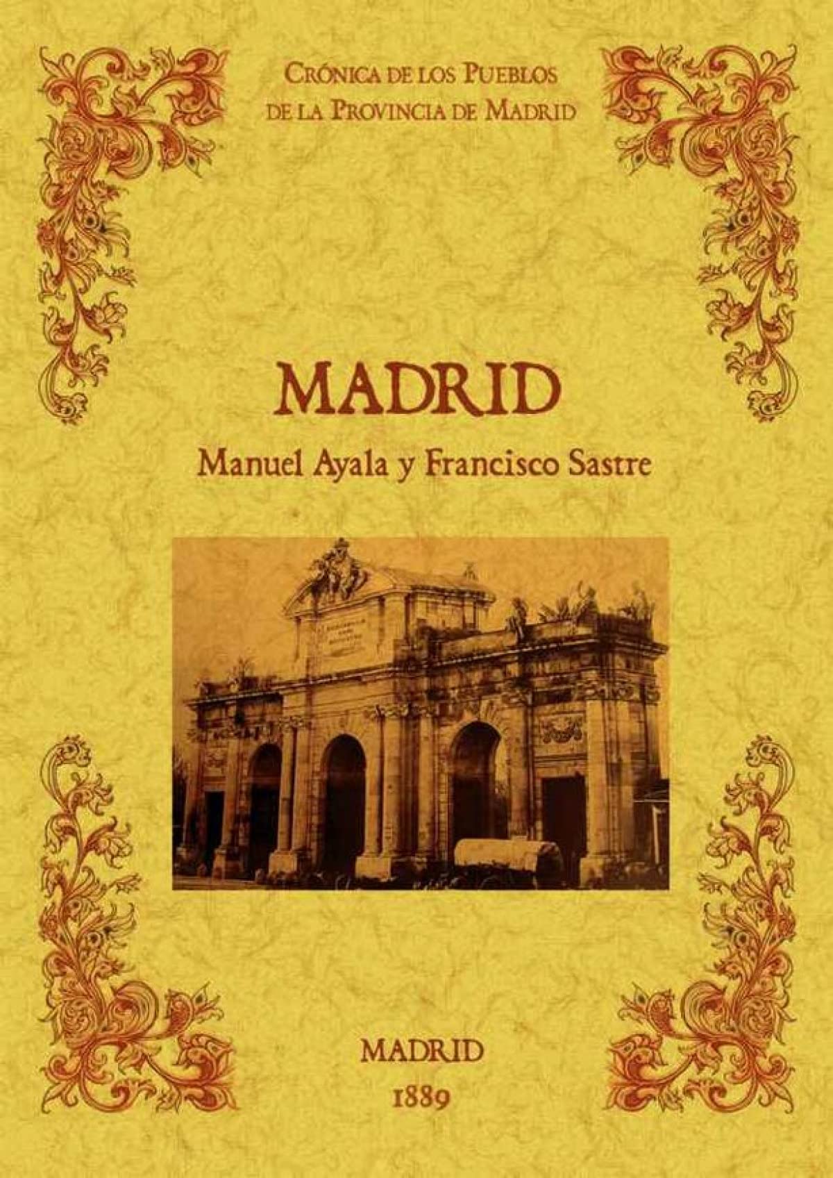 Madrid. Biblioteca de la provincia de Madrid: crónica de sus pueblos (MAXTOR CLASSICS)