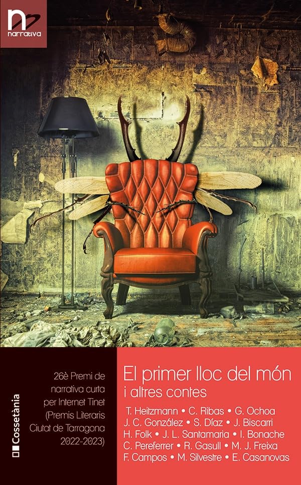 El Primer Lloc Del Mon I Altres Contes (26 Premi De Narrativa Curta Per Internet Tinet . Premis Literaris Ciutat De Tarragona 2022-2023): 26è Premi de ... Literaris Ciutat de Tarragona 2022-2023): 106