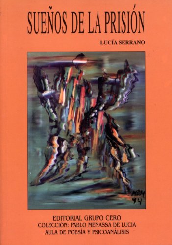 Sueños de la prisión (Pablo Menassa de Lucía. Aula de poesía y psicoanálisis)