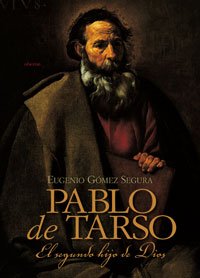 Pablo de Tarso: El segundo hijo de Dios (Historia)