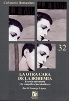 La otra cara de la bohemia.: Entre la subversión y la resignificación identitaria.: 32 (Humanitats)