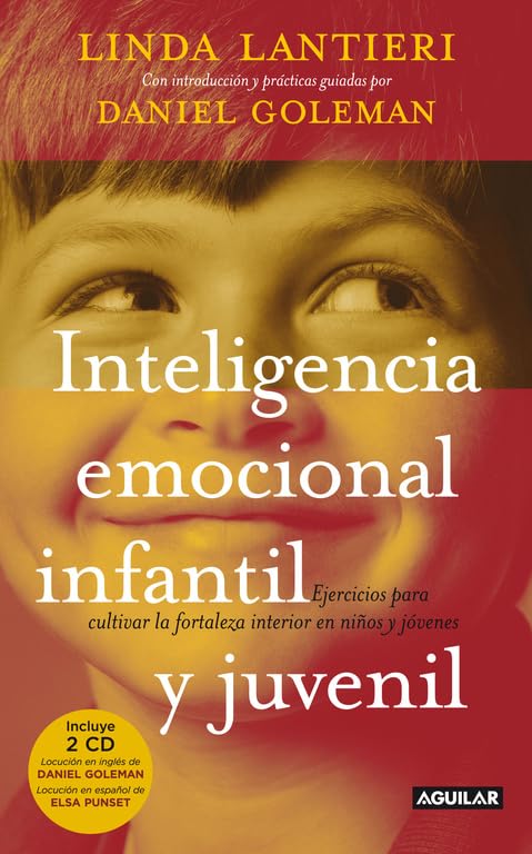Inteligencia emocional infantil y juvenil: Ejercicios para cultivar la fortaleza interior en niños y jóvenes (AGUILAR) - 9788403099982 (Divulgación)