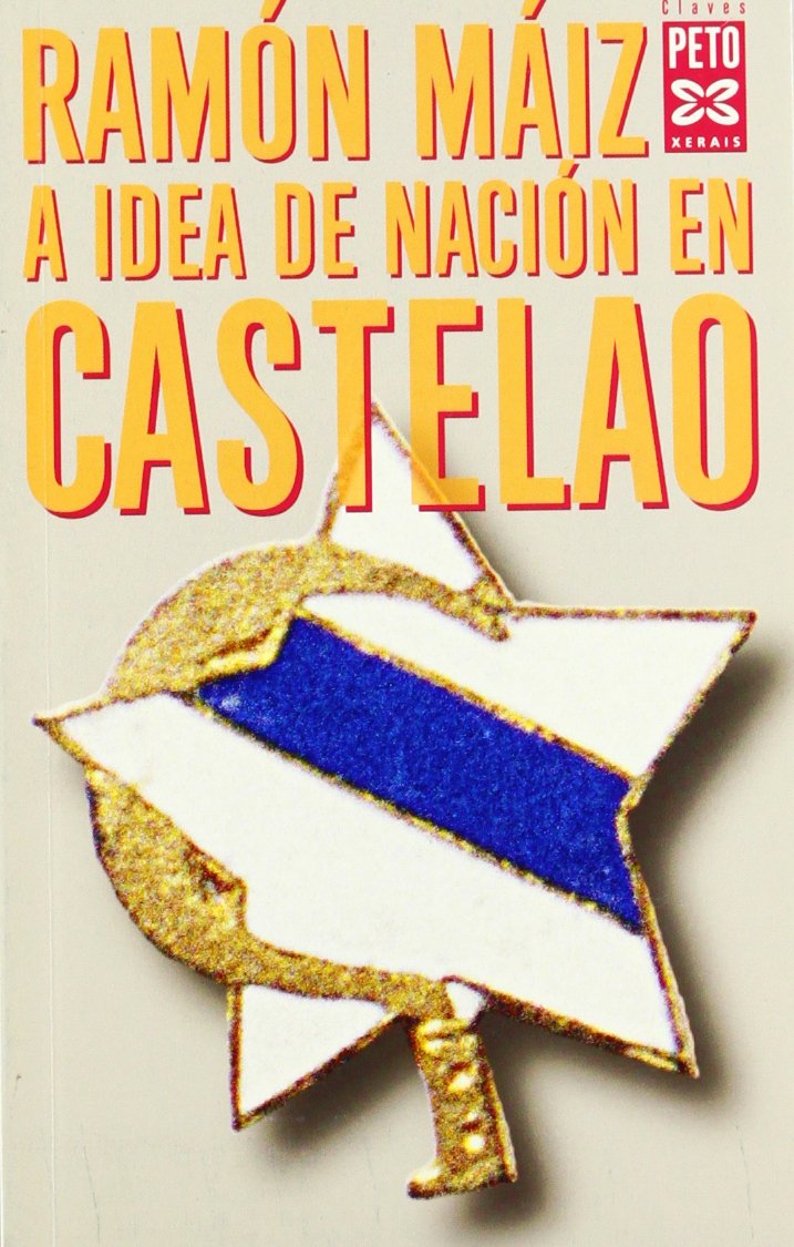 A idea de nación en Castelao (Edición Literaria - Xerais Peto - Claves)