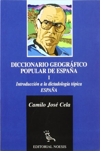 Diccionario geográfico popular de España : introducción a la dictatología tópica