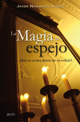 La magia del espejo: 1 (Enigmas y Conspiraciones)