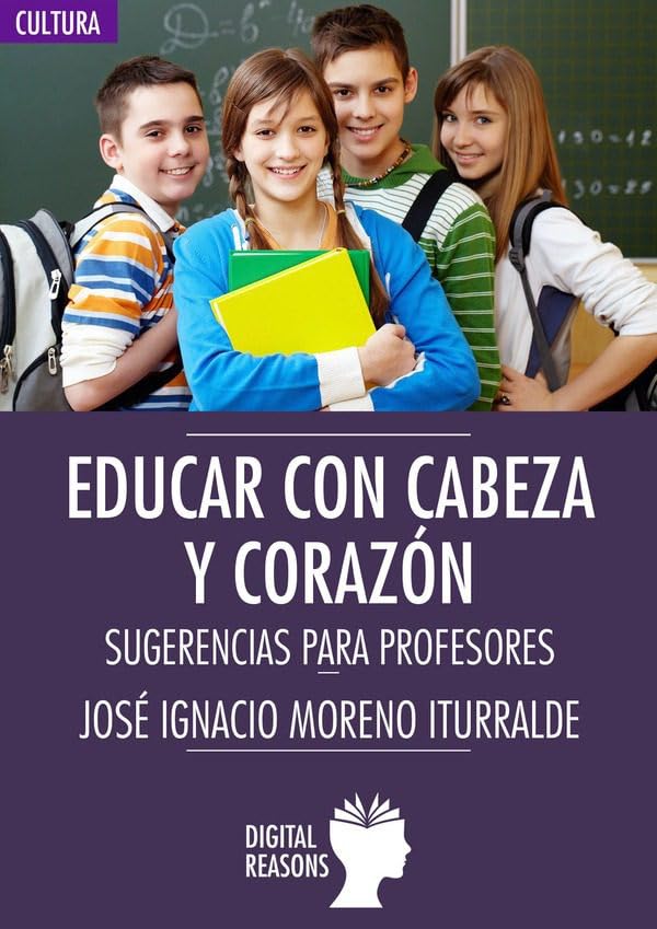 Educar con Cabeza y Corazon: SUGERENCIAS PARA PROFESORES: 27 (ARGUMENTOS PARA EL SIGLO XXI)