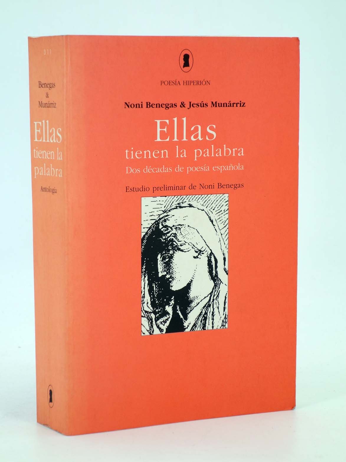 Ellas Tienen La Palabra: DOS Decadas de Poesia Espa~nola: Antologia (Poesia Hiperion, 311)