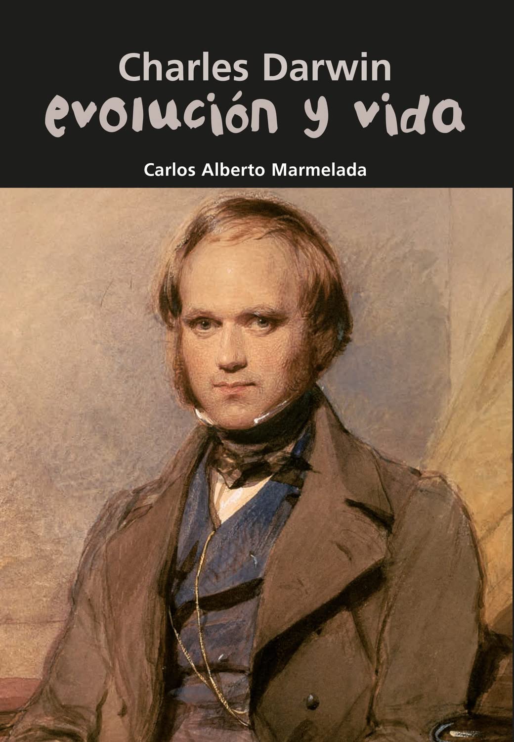 Charles Darwin. Evolución y vida: 28 (Biografía joven)