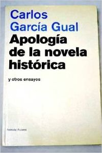 Apología de la novela histórica y otros ensayos: 47 (FICCIONES)