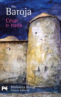 César o nada: Las ciudades (I) (El Libro De Bolsillo - Bibliotecas De Autor - Biblioteca Baroja)