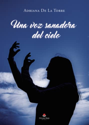 Una voz sanadora del cielo (SIN COLECCION)