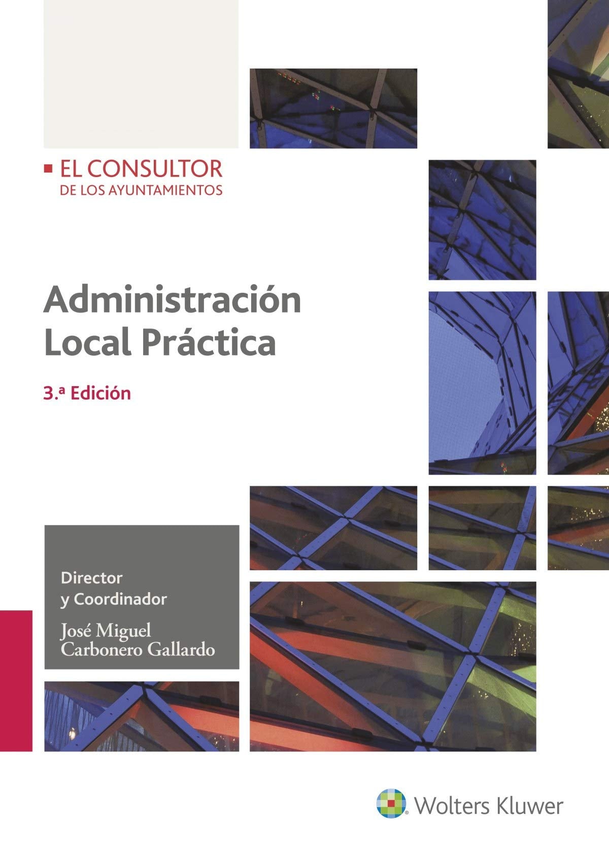 Administración Local Práctica (3ª Edición) (SIN COLECCION)