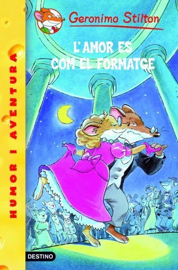 13- L'amor és com el formatge (GERONIMO STILTON. ELS GROCS)
