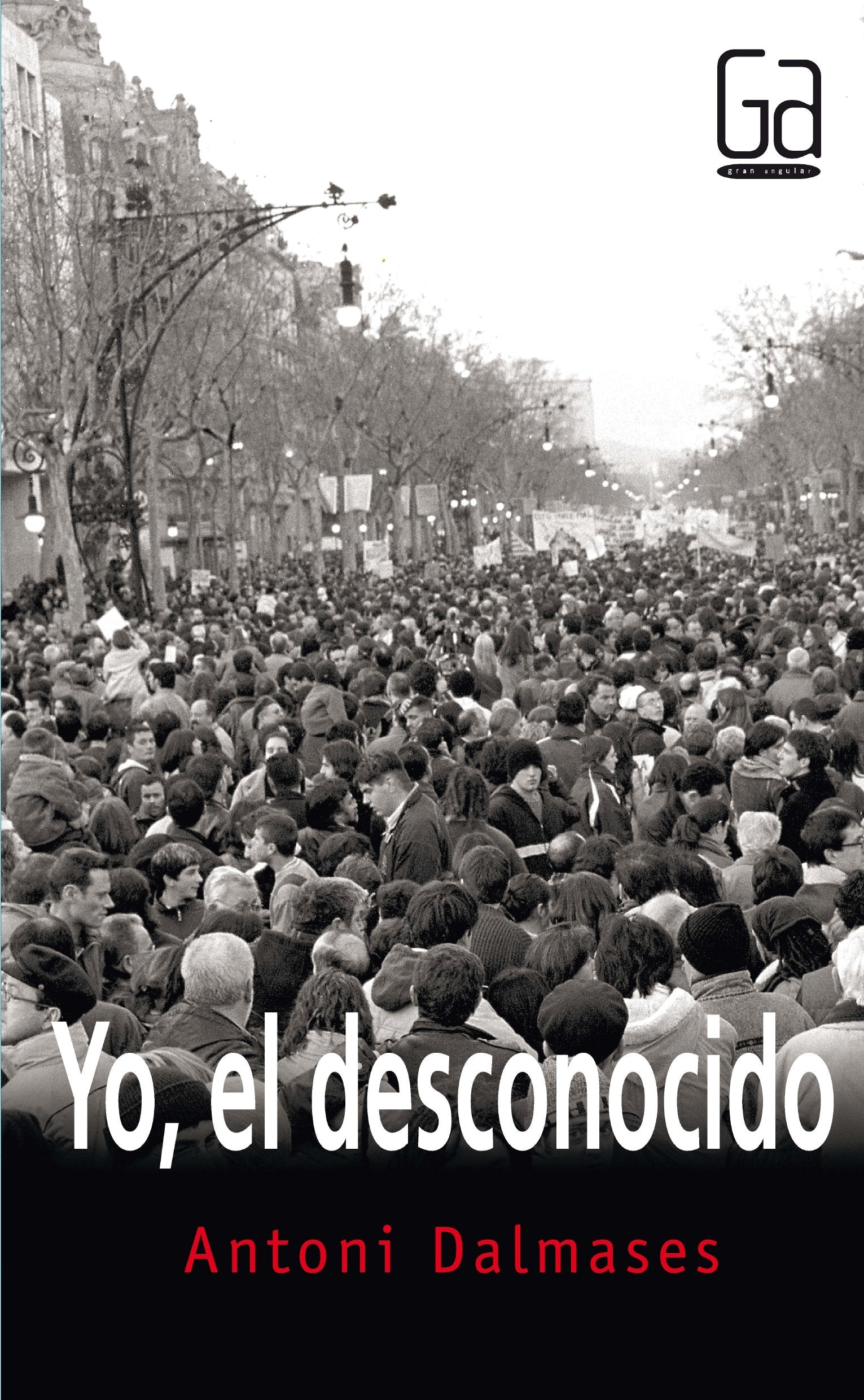 Yo, el desconocido (Gran Angular)