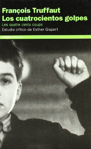 François Truffaut. Los cuatrocientos golpes. Les quatrecents coups