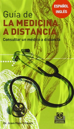 GUÍA DE LA MEDICINA A DISTANCIA -Tomo I-. Consultar un médico a distancia (Color): 1