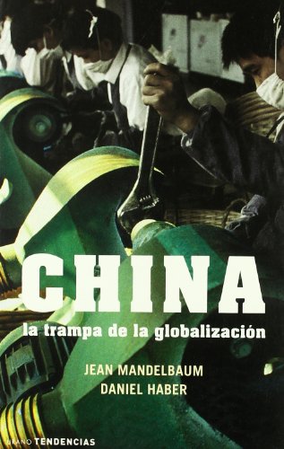 China: la trampa de la globalización (Tendencias)