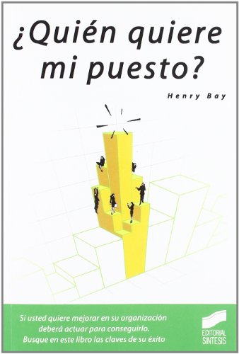¿Quién quiere mi puesto?: 1 (Narrativa empresarial)