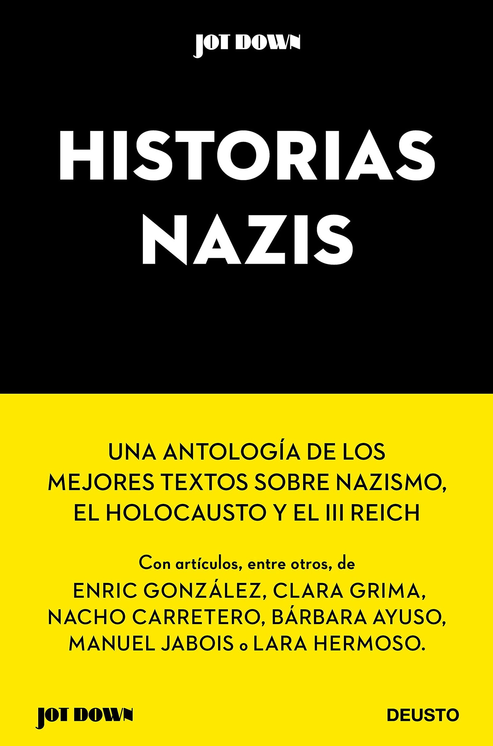Historias nazis: Los mejores artículos de Jot Down sobre el nazismo, el Holocausto y el Tercer Reich