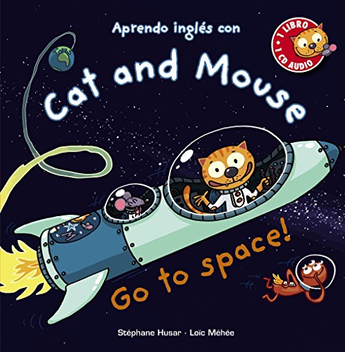 Cat and Mouse, Go to space! (PRIMEROS LECTORES - Cat and Mouse)
