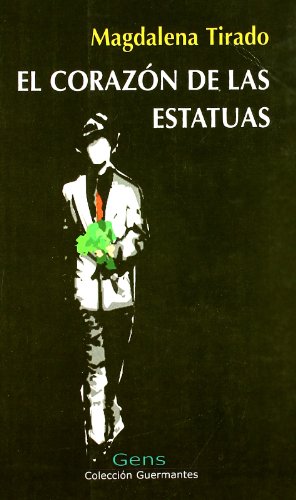 El Corazón De Las Estatuas (Guermantes)