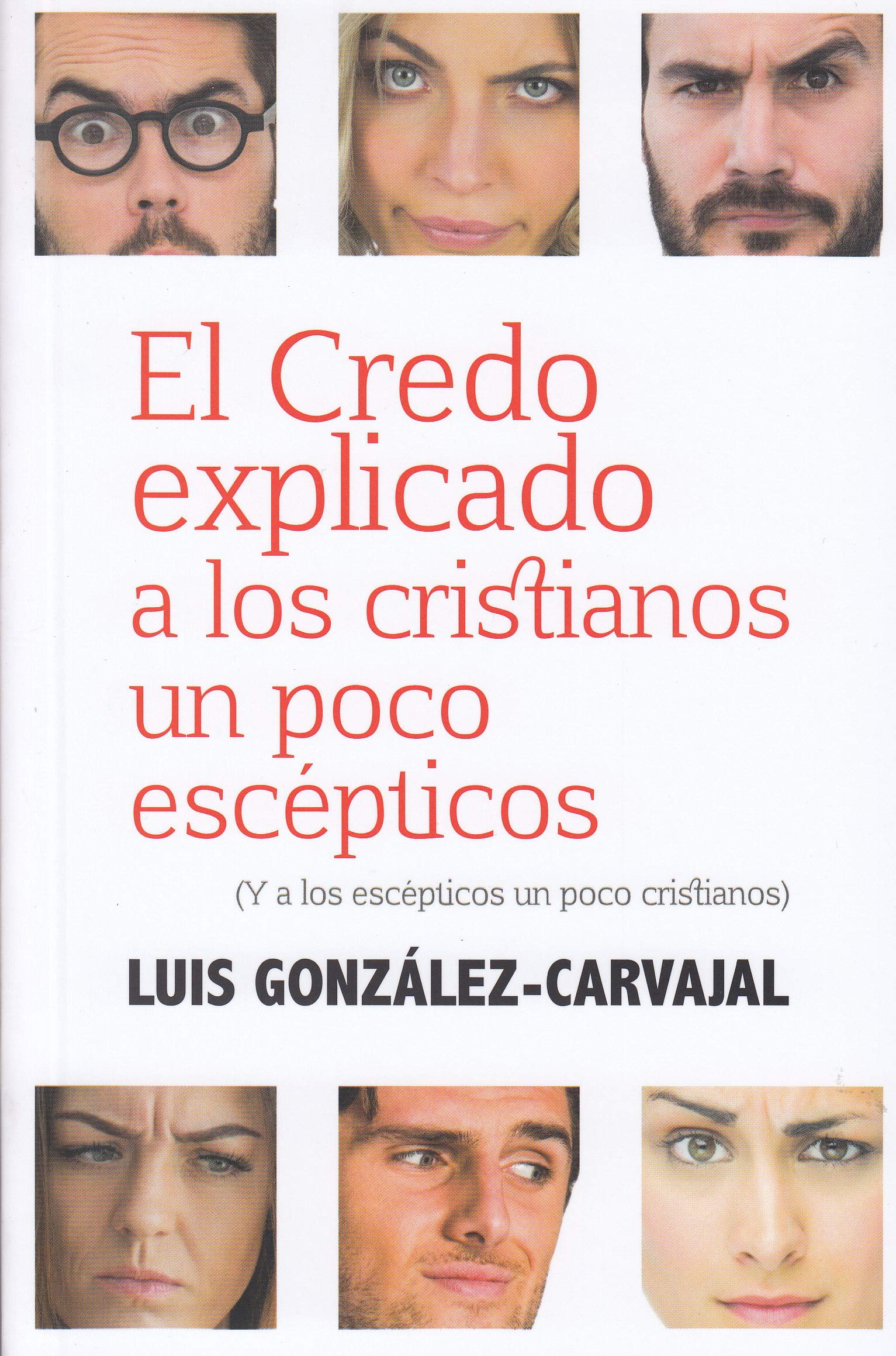 Credo explicado a Los cristianos Un Poco Escepticos, El: (Y a los escépticos un poco cristianos): 396 (El Pozo de Siquén)