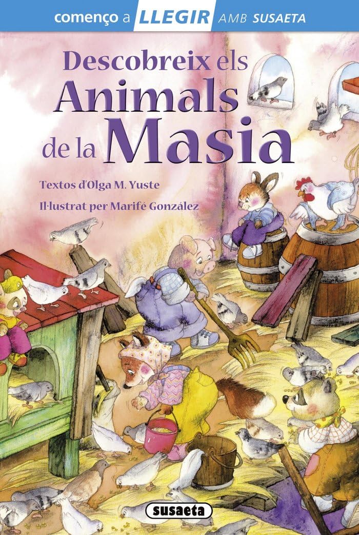 Descobreix els animals de la masia (Llegir amb Susaeta - nivel 1)