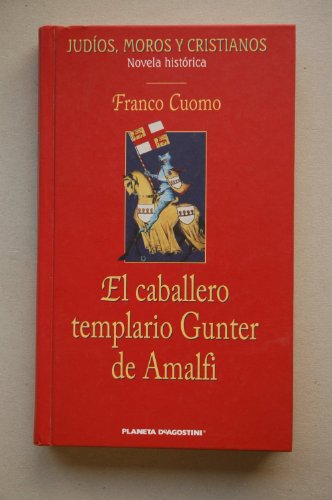 El Caballero Templario Gunter De Amalfi