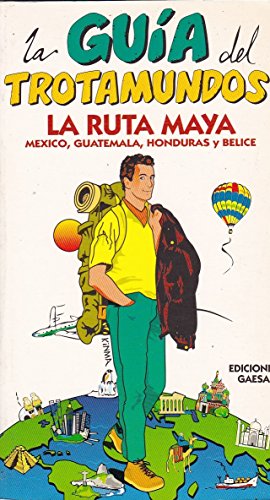 Trotamundos.la ruta Maya (México,Guatemala,Honduras,Belice)