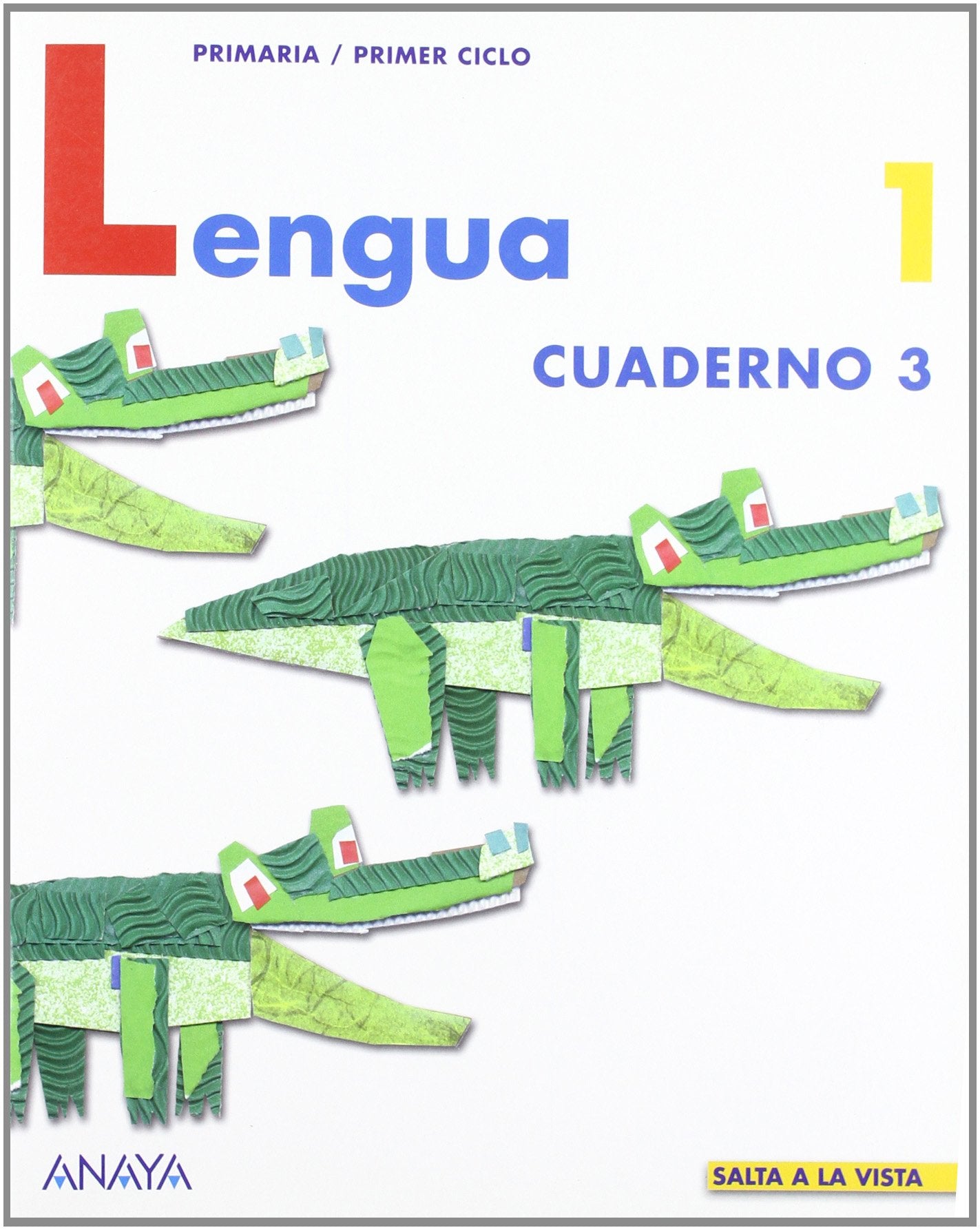 Lengua 1. Cuaderno 3. (Salta a la vista)