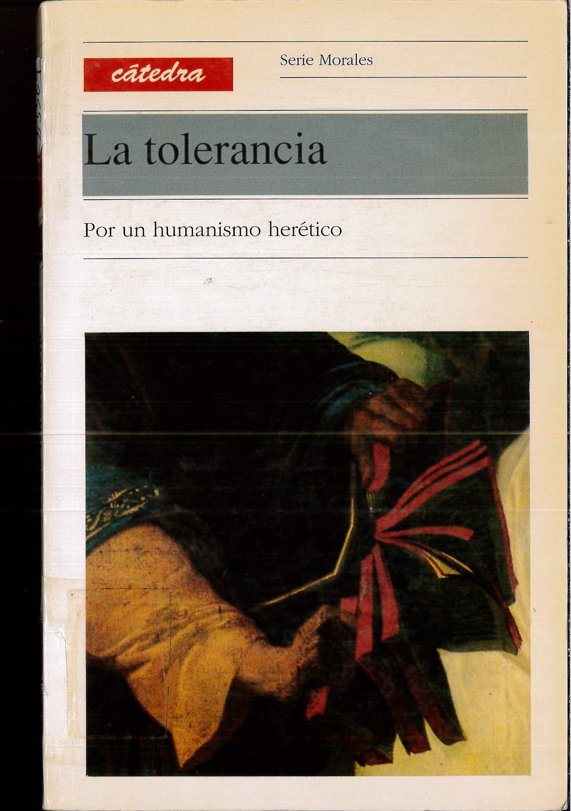 La tolerancia (por un humanismo heretico)