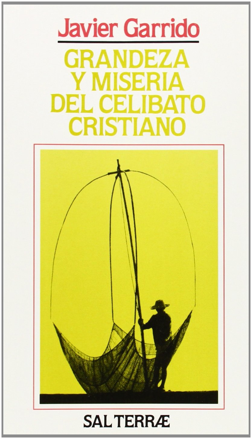 Grandeza y miseria del celibato cristiano: 32 (Servidores y Testigos)