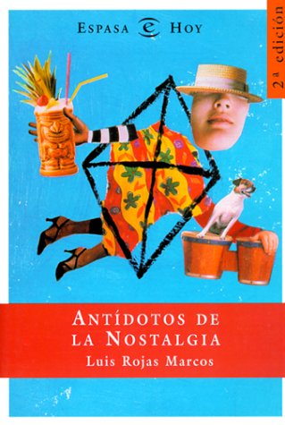 ANTIDOTOS DE LA NOSTALGIA (SIN COLECCION)