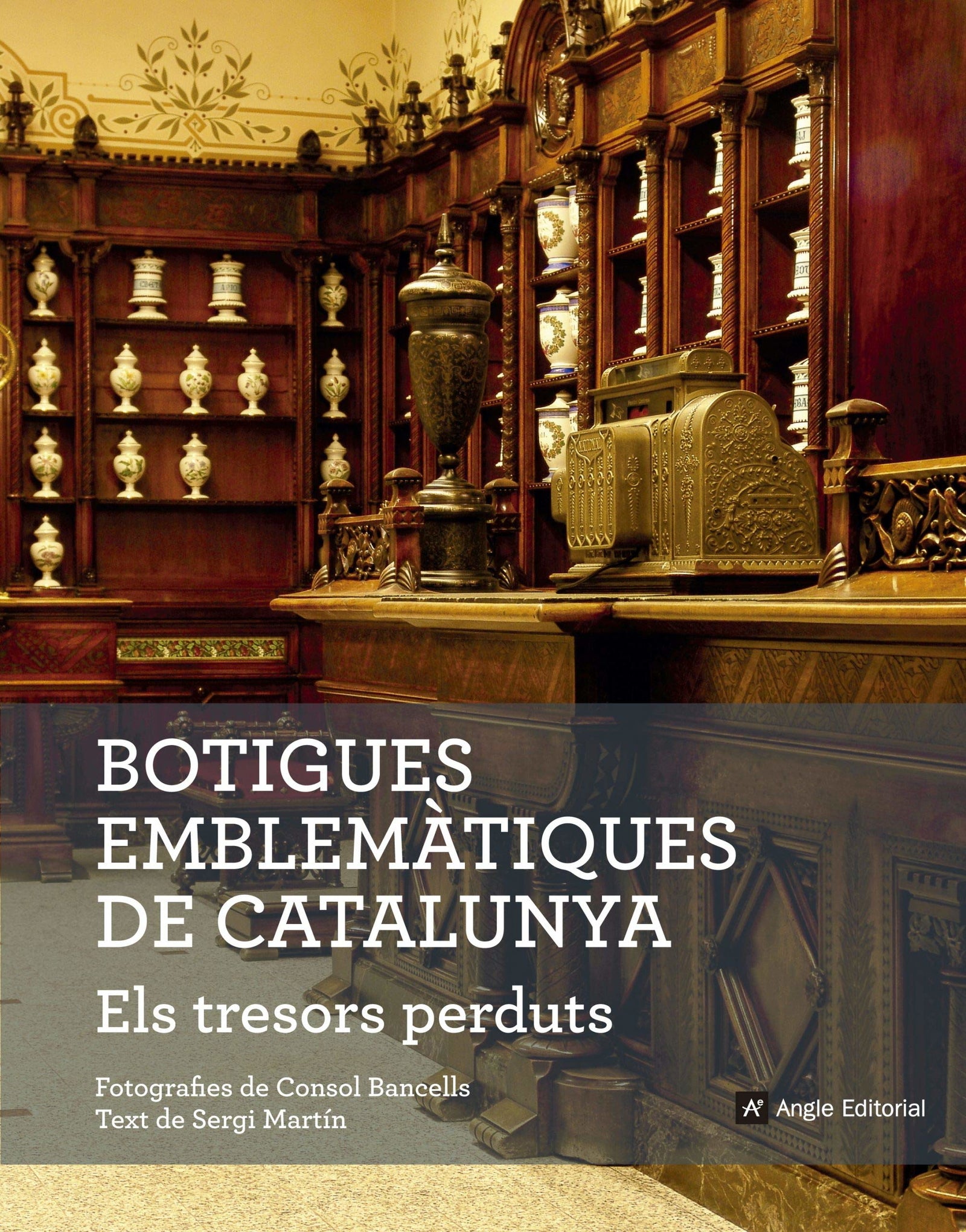 Botigues Emblemàtiques De Catalunya Els Tresors Perduts (Altres Cossetània)