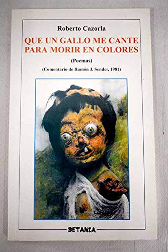 Que un gallo me cante para morir en colores