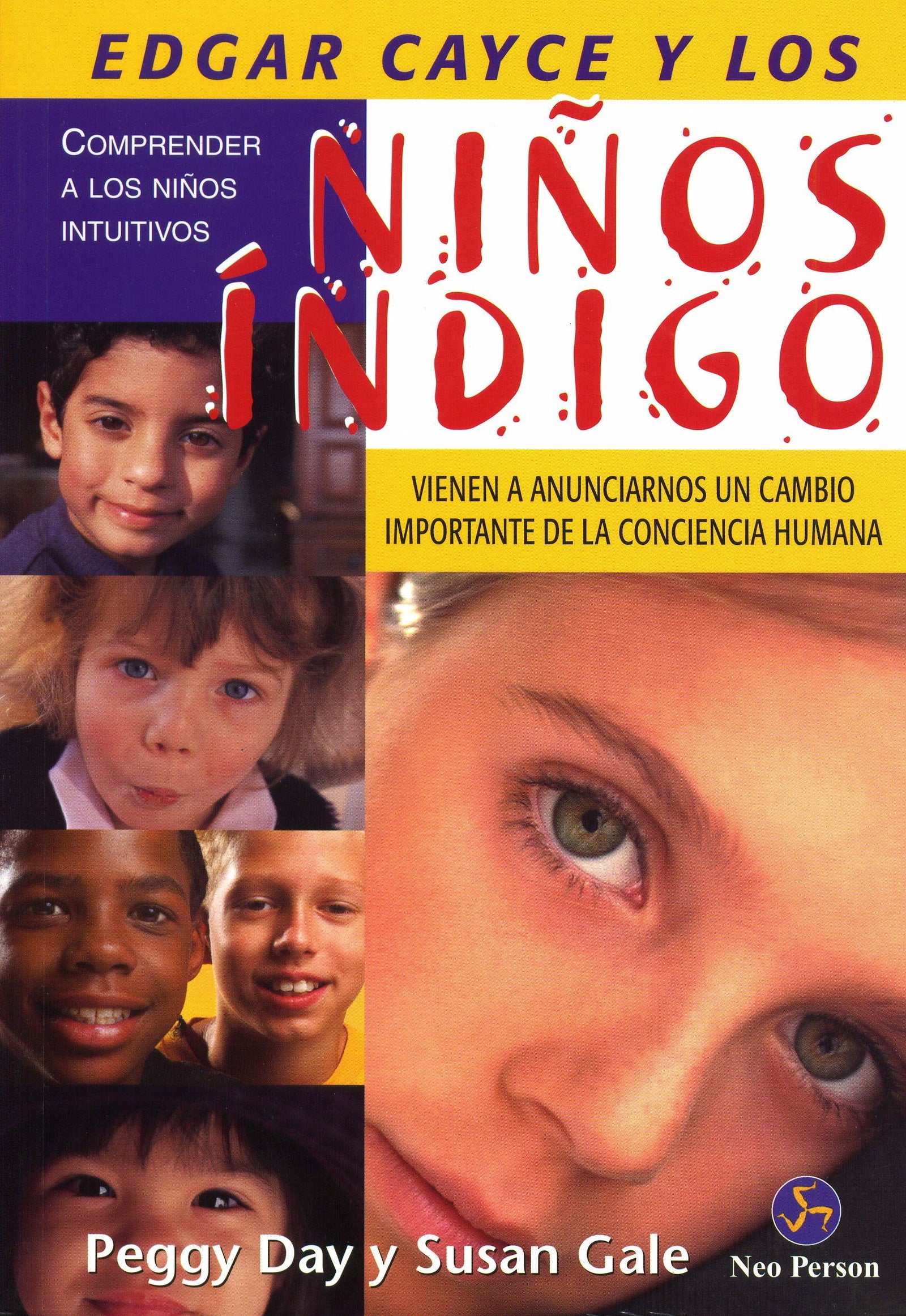 Edgar Cayce y los Niños Índigo: Comprender a los Niños Intuitivos (Autoayuda)