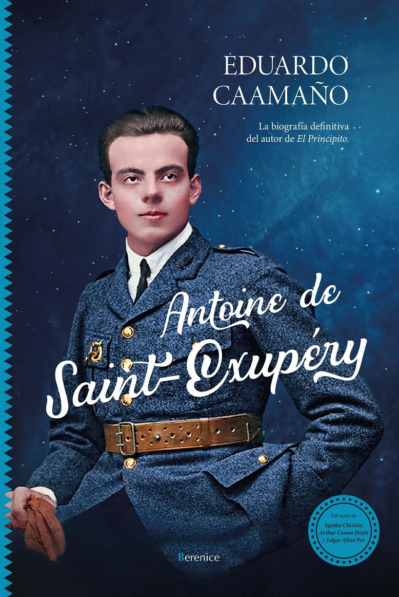 ANTOINE DE SAINT-EXUPÉRY: La biografía definitiva del autor de El Principito (Contemporáneos)