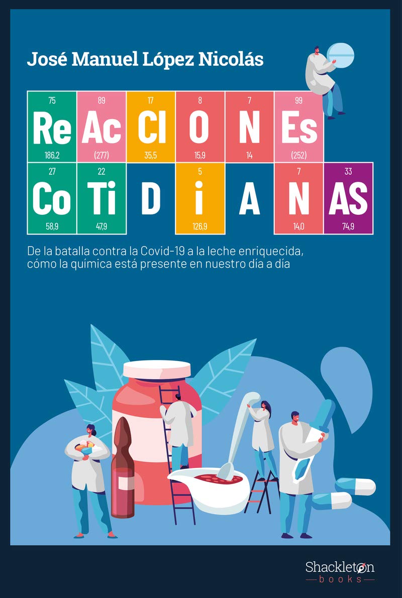Reacciones cotidianas: De la batalla contra la covid-19 a la leche enriquecida, cómo la química está presente en nuestro día a día (Shackleton Discovery)