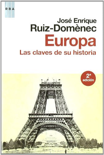 Europa. Las claves de su historia: 244 (Ensayo y Biografía)