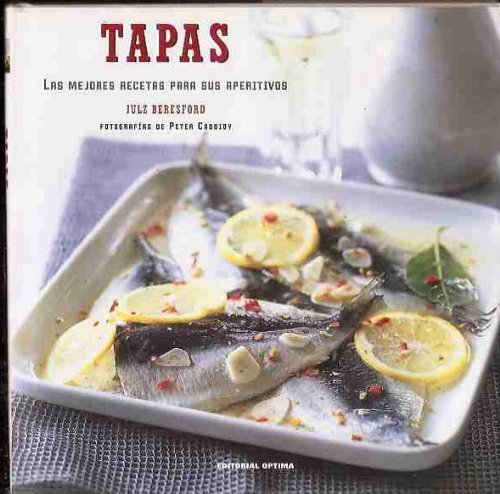 Tapas: las mejores recetas para sus aperitivos