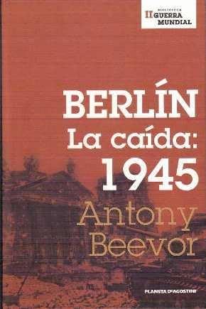 Berlín. La Caída 1945