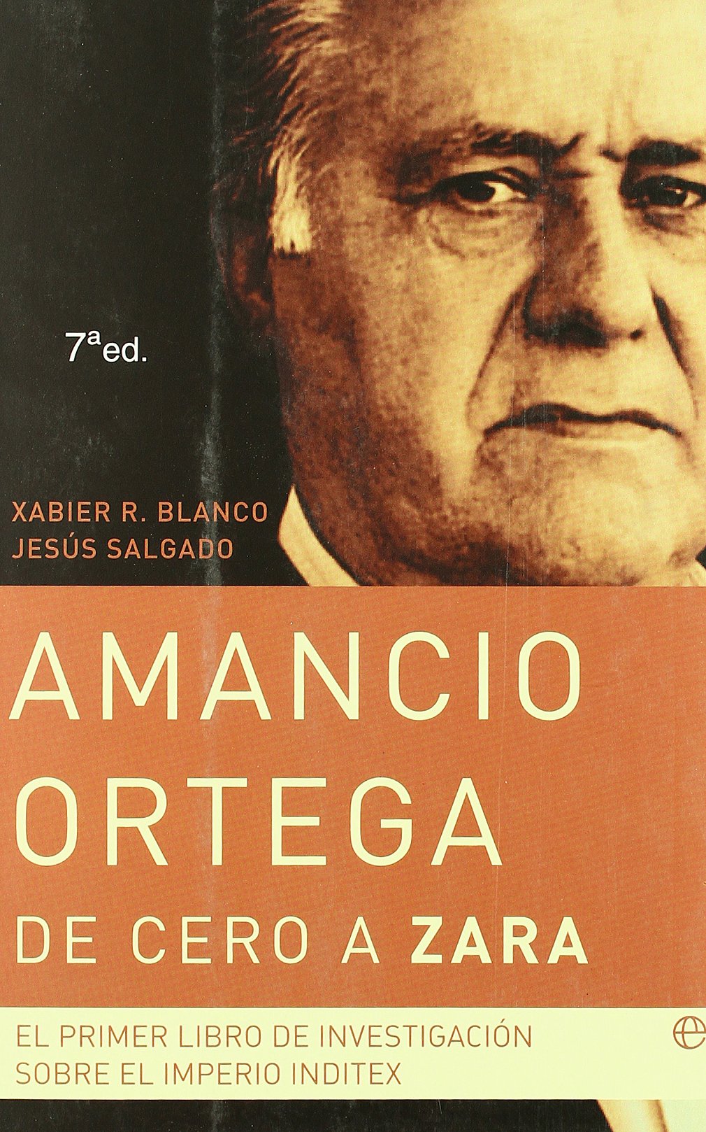 Amancio Ortega, de cero a Zara: el primer libro de investigación sobre el imperio Inditex (Actualidad)